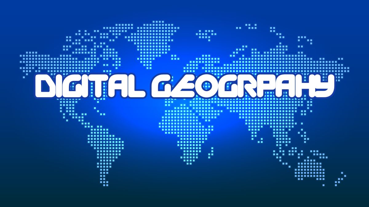 DIGITAL GEOGRPAHY